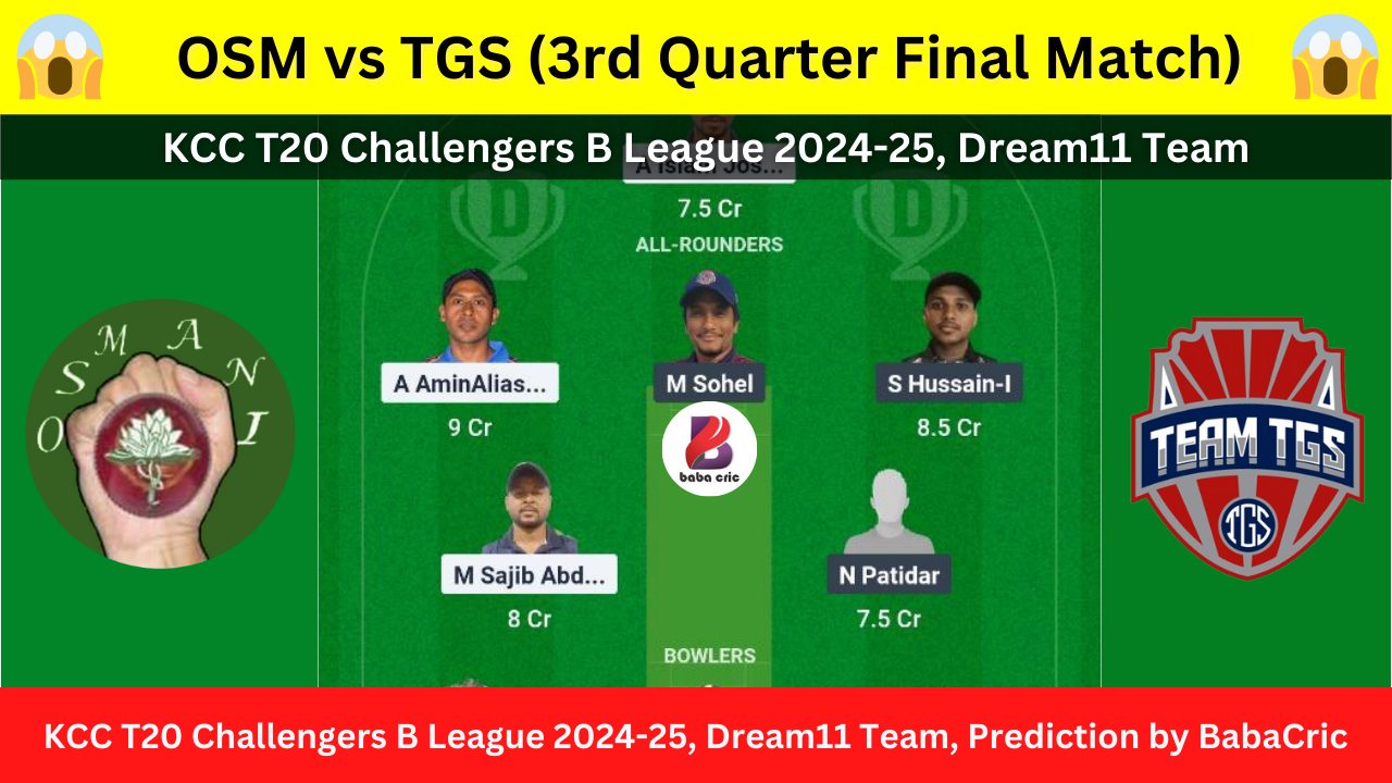 OSM vs TGS Dream11 Prediction Today with Playing XI, Pitch Report, Player Stats & Overall Stats